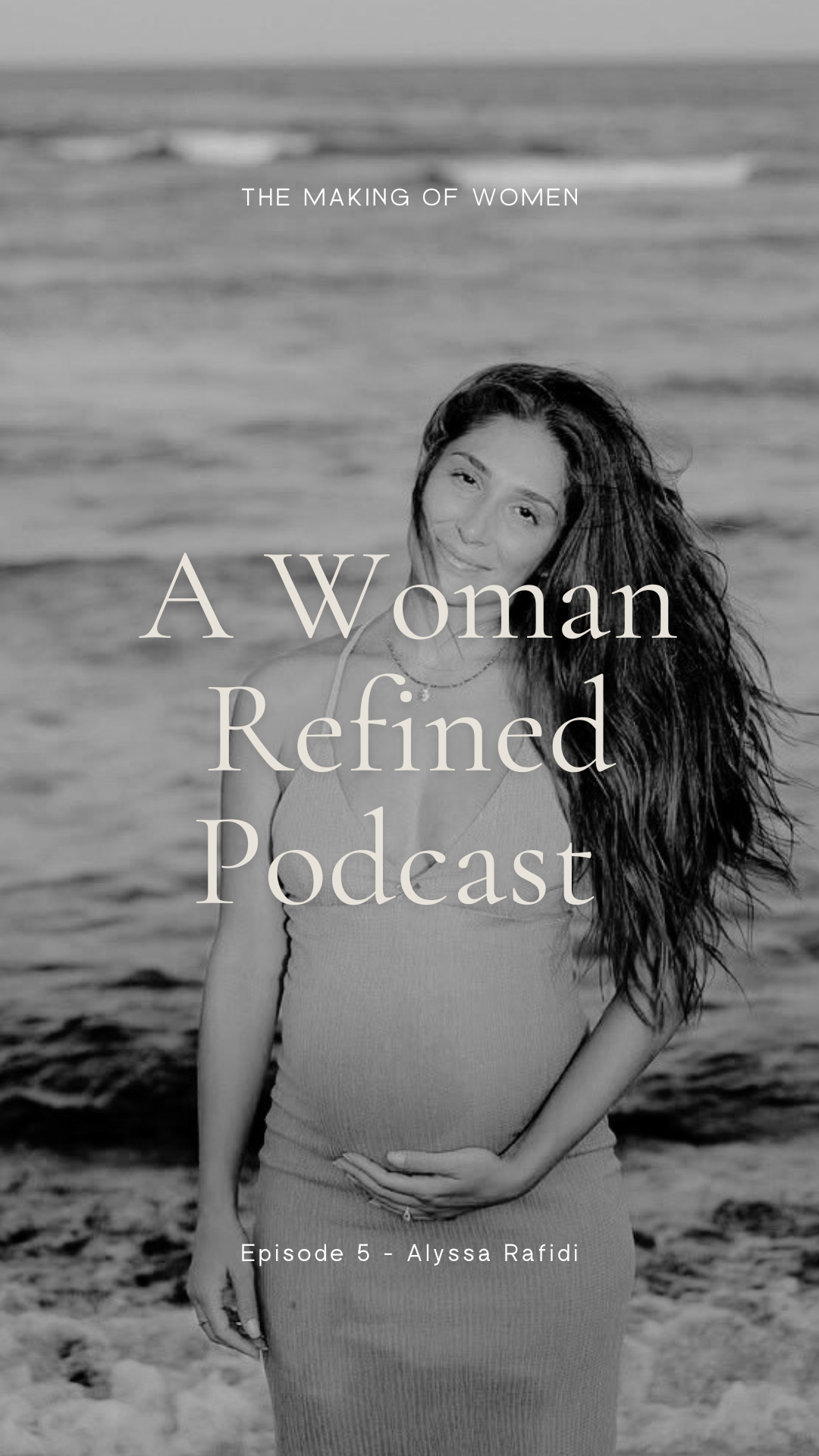 Ep.5/ The Making of Women