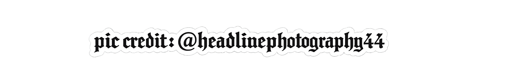 Black background with white text displaying the credit '@headlinephotography44'.