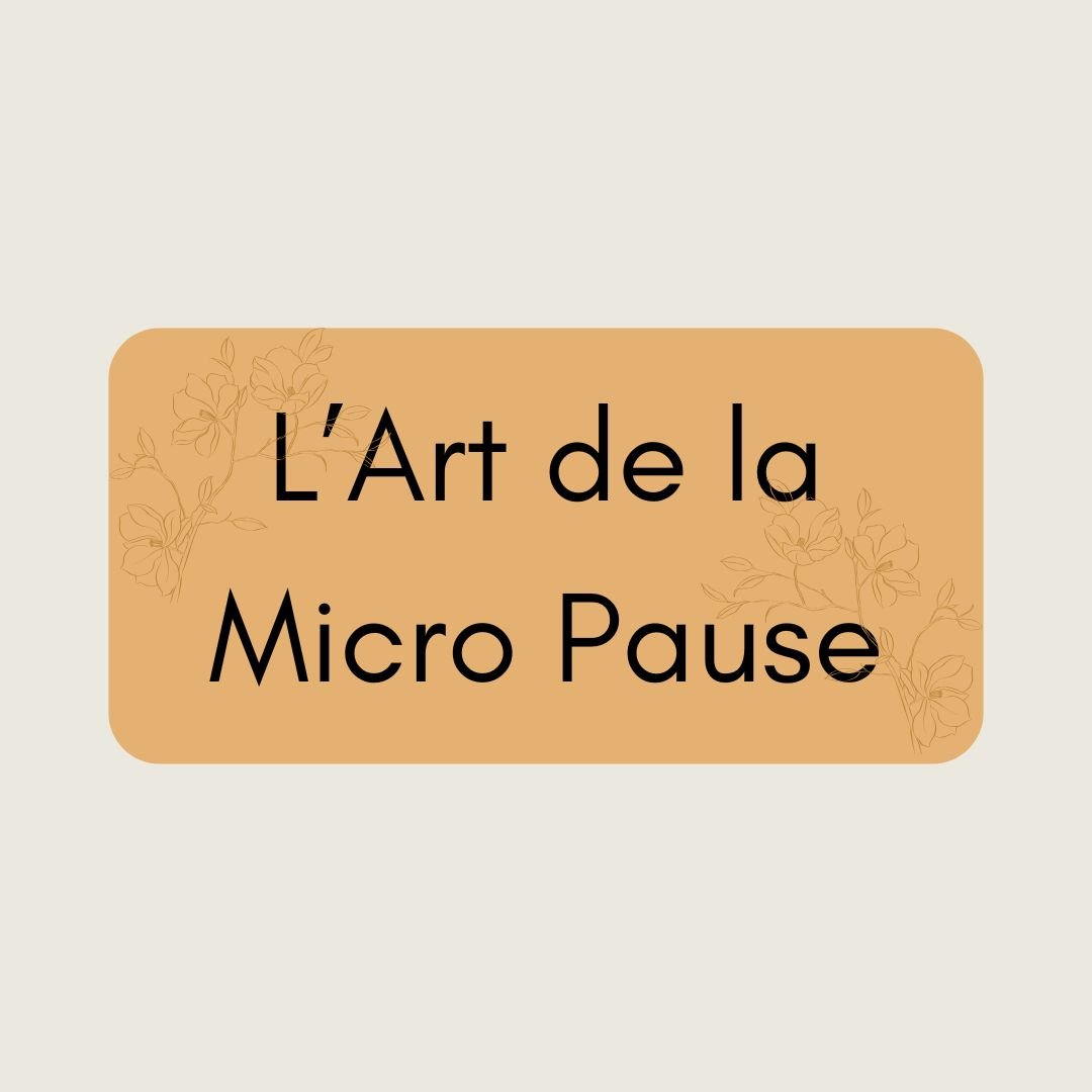 L'art de la micro pause