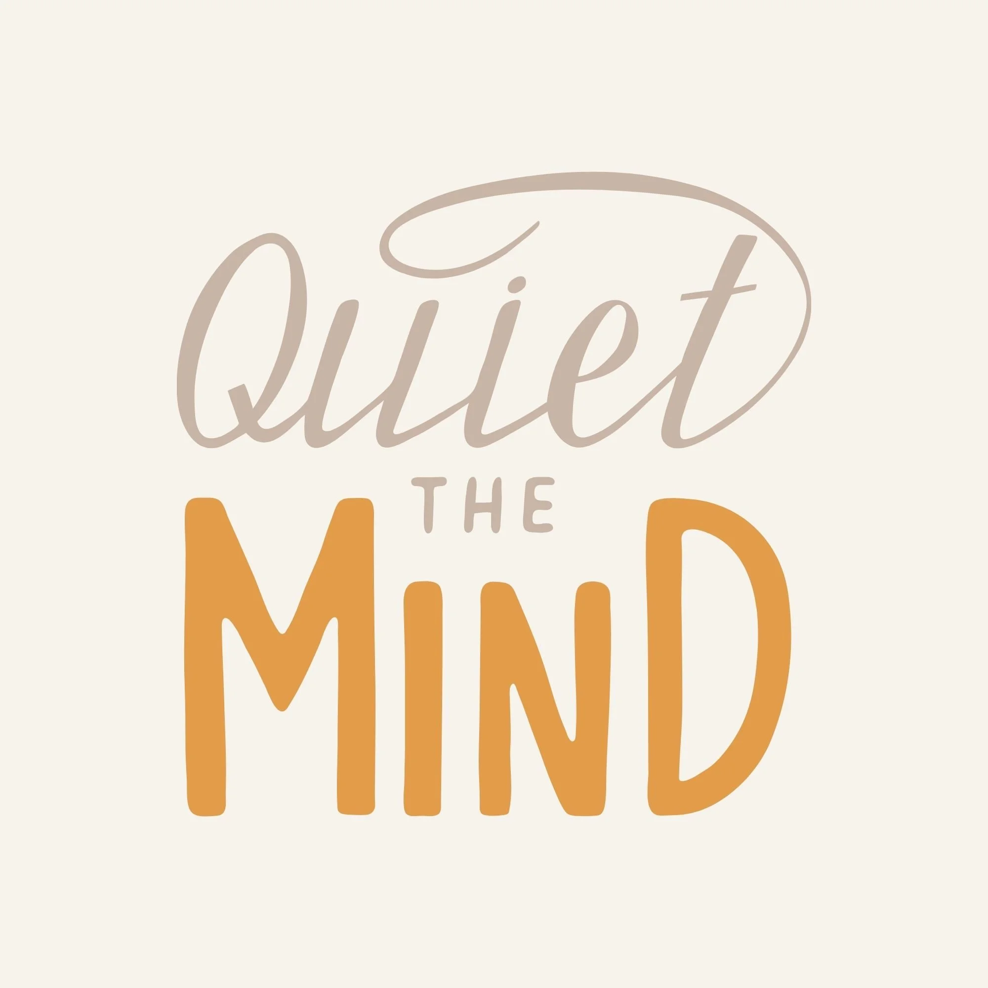 Illustration qui dit Quiet the Mind en brun et orange