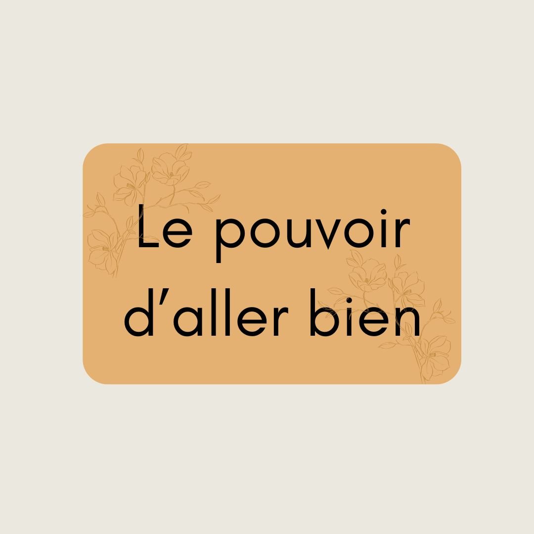 Le pouvoir d'aller bien