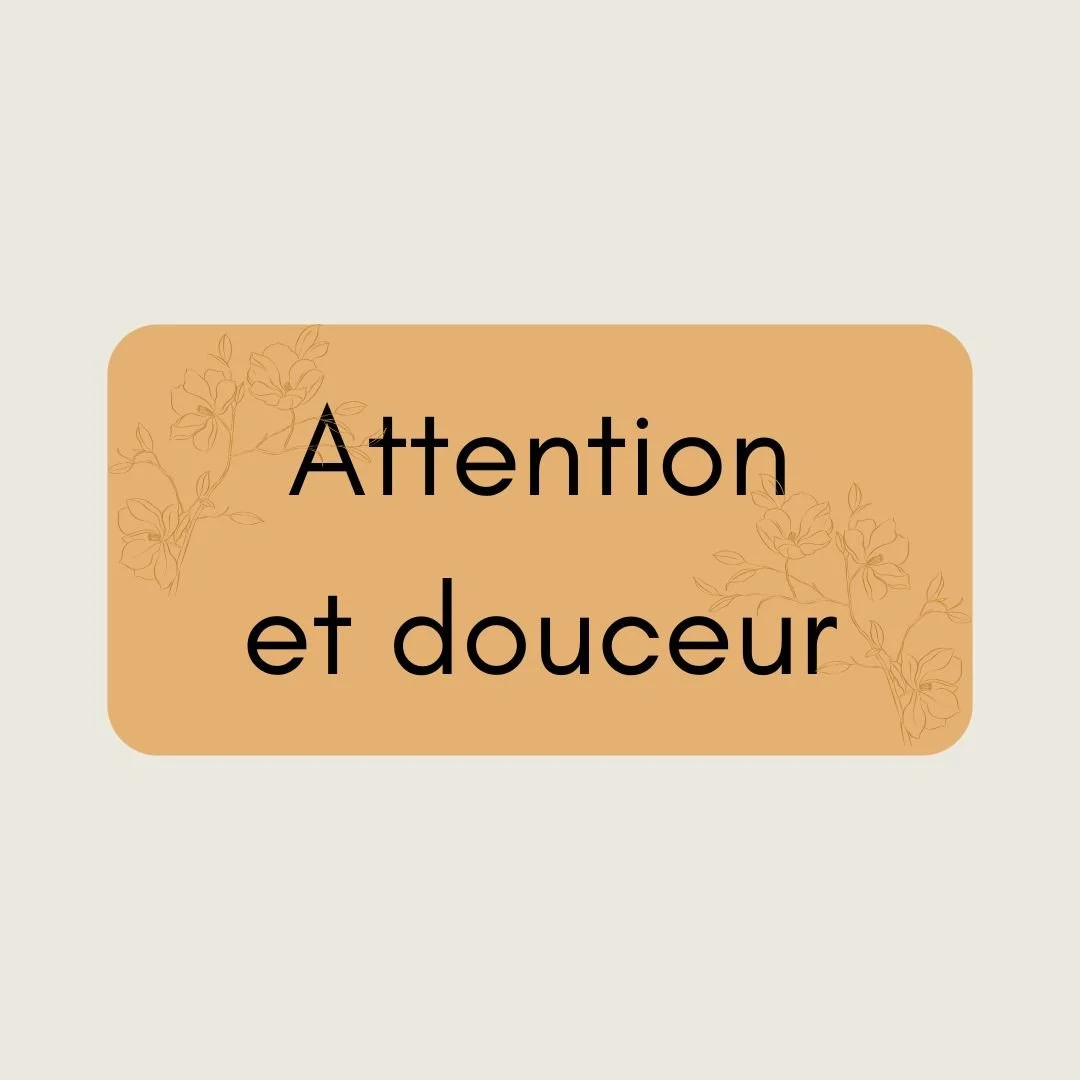 Attention et douceur