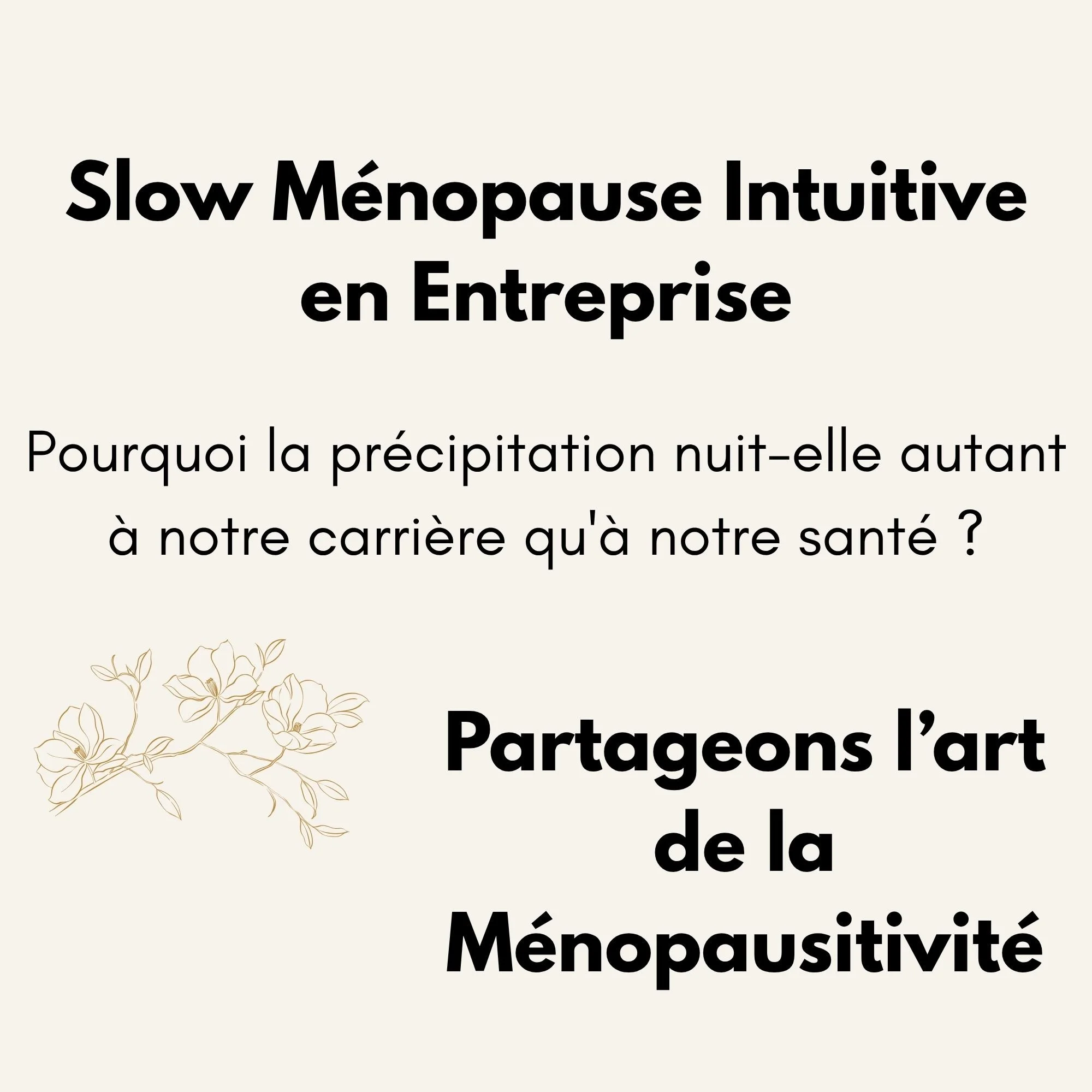 Image avec écrit Slow Ménopause Intuitive en Entreprise et partageons la ménopausitivité