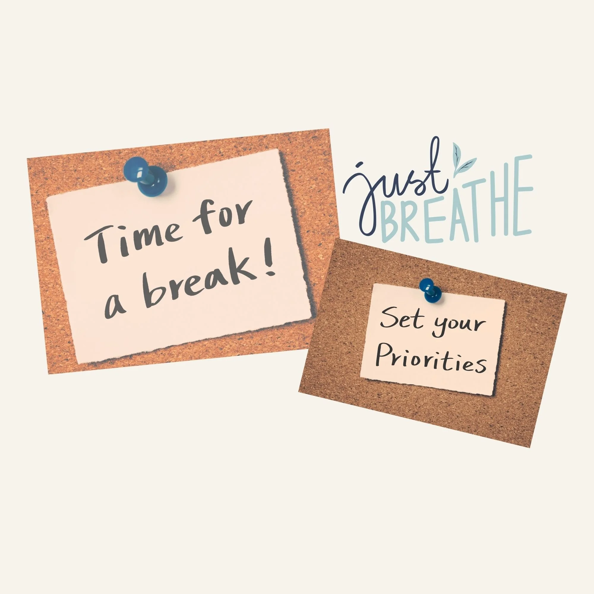 Illustration avec Time for a break !, Just Breathe et Set your priorities