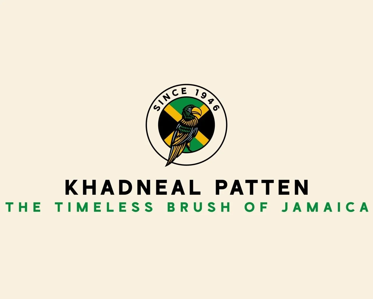 Khadneal Patten - The Timeless Brush of Jamaica