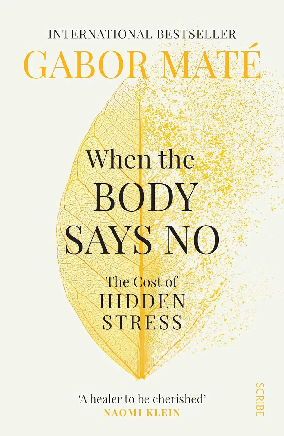 Book cover image of 'When the Body Says No' by Gabor Maté featuring a yellow leaf. The title is in black and gold text.