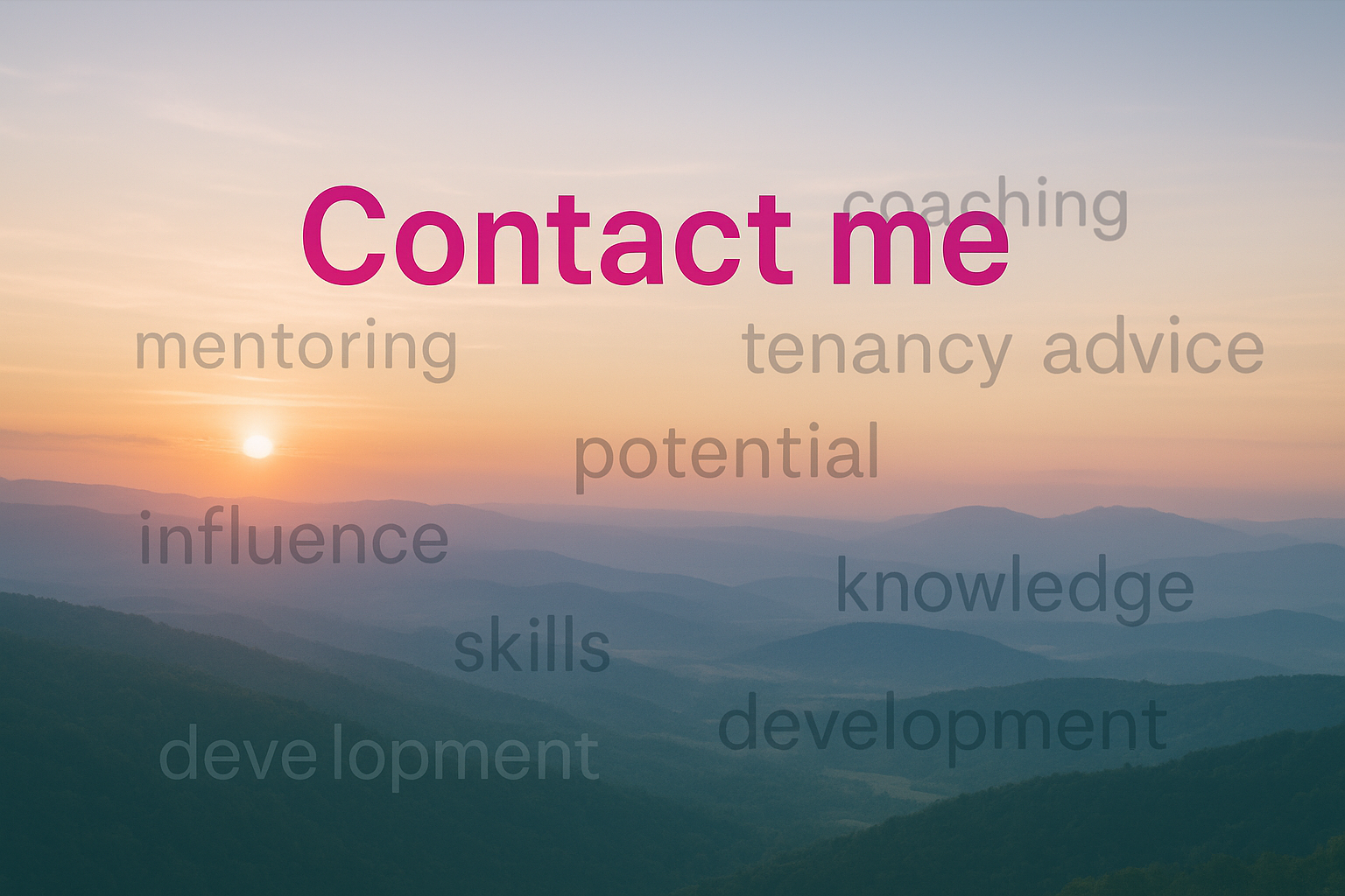 Sunset over mountains with words related to real estate and mentoring, including 'Contact me' in large pink letters.