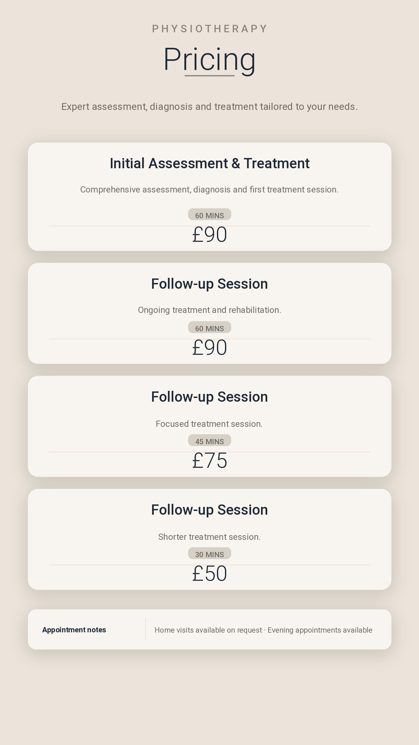 Physiotherapy pricing list with options for initial assessment and treatment, follow-up sessions, including descriptions, durations, and costs in GBP. Notes mention home visits and evening appointments.