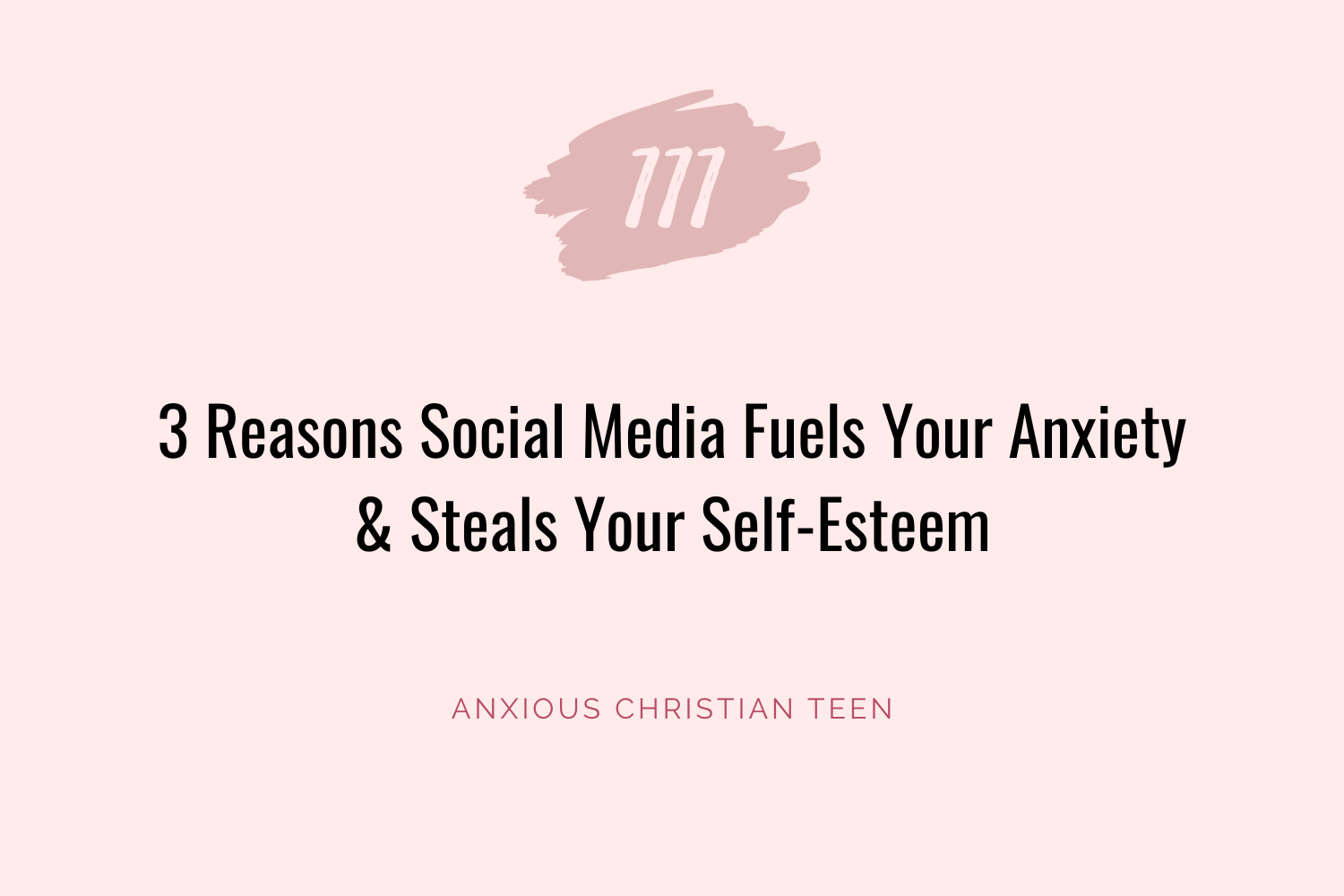 3 Reasons Social Media Fuels Your Anxiety &amp; Steals Your Self-Esteem