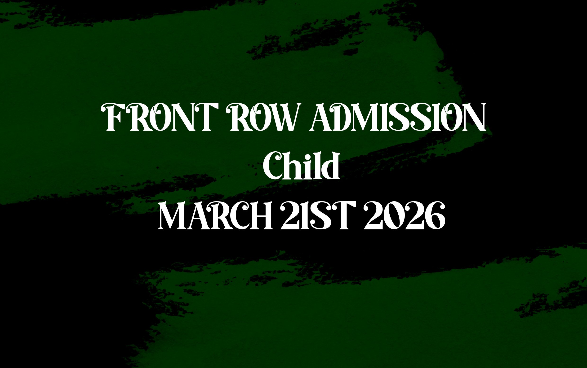 Front Row Kids Admission - March 21st