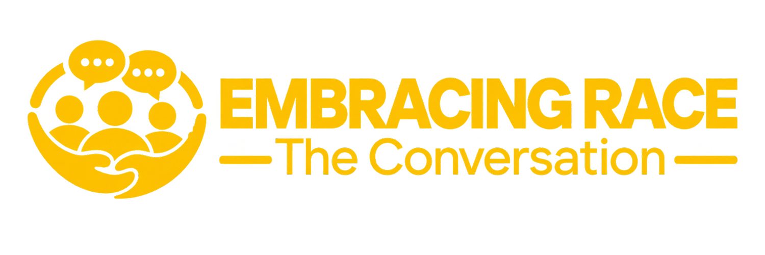 EMBRACING RACE  - The Conversation