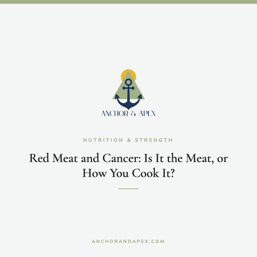 Red Meat and Cancer: Is It the Meat, or How You Cook It?