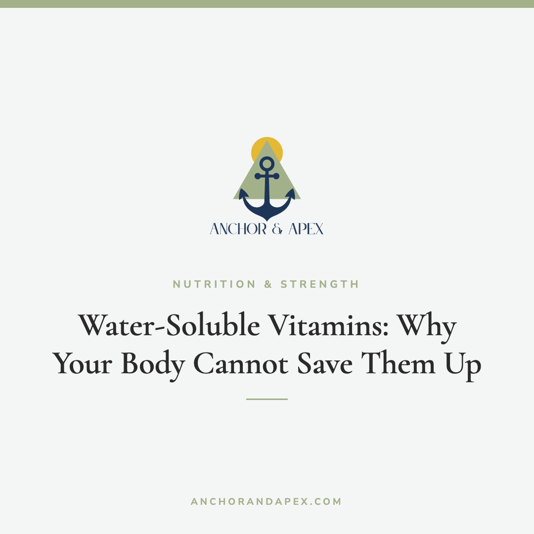 Water-Soluble Vitamins: Why Your Body Cannot Save Them Up