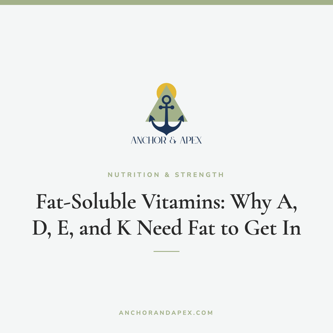 Fat-Soluble Vitamins: Why A, D, E, and K Need Fat to Get In