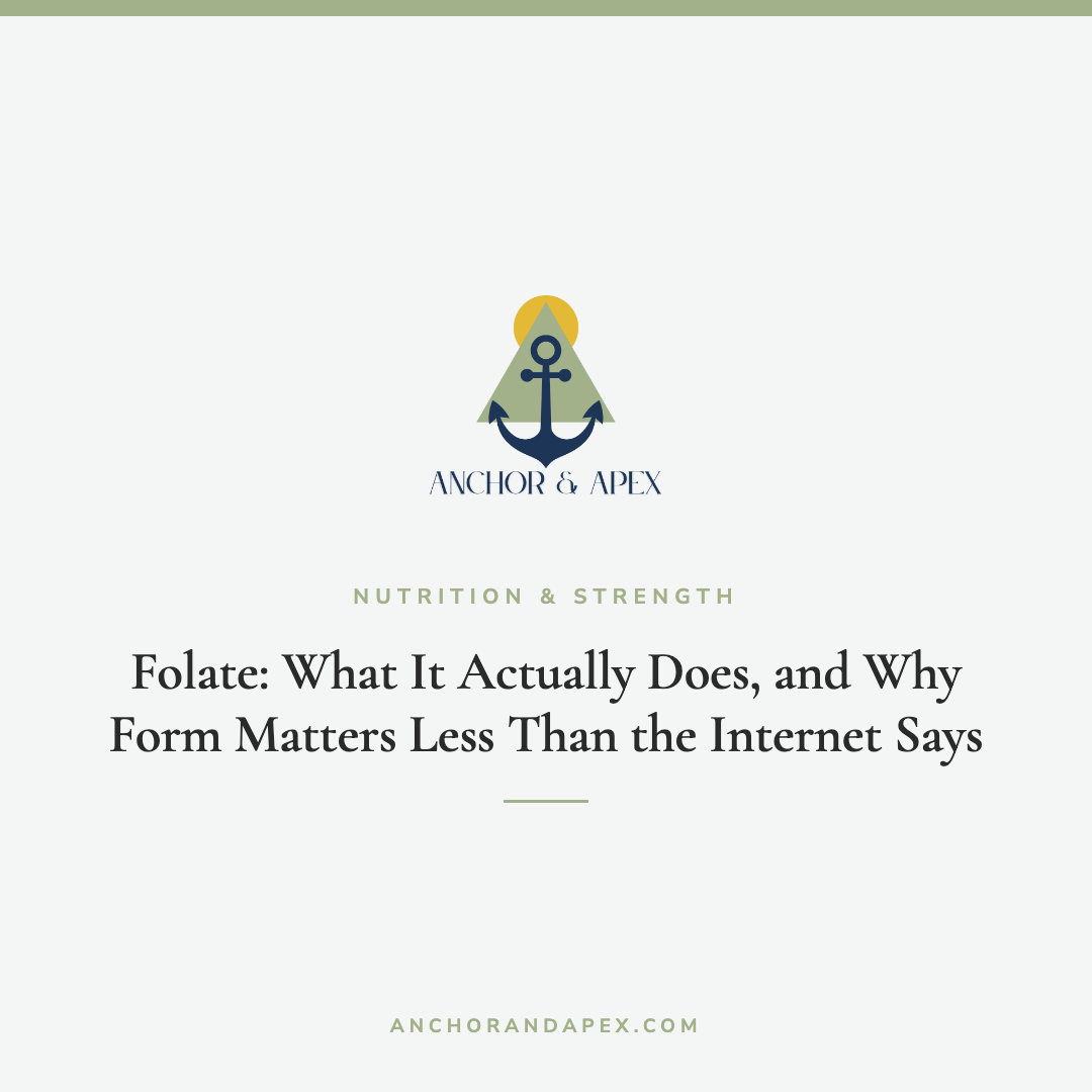 Folate: What It Actually Does, and Why Form Matters Less Than the Internet Says