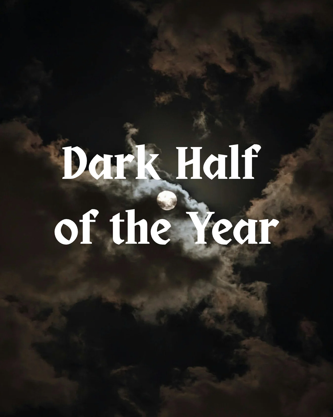 Dark Half of the Year Recorded Tarot Reading