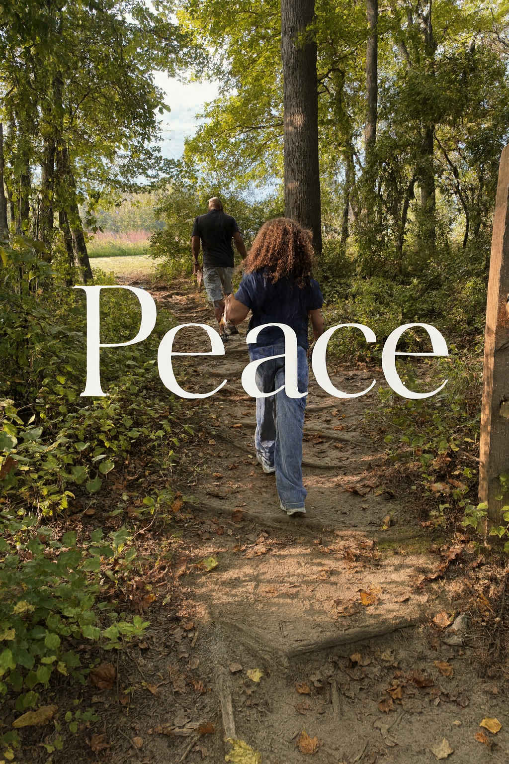 Two people walking on a dirt path through a forested area with trees and green foliage, with the word 'Peace' overlaid.  (Lums Pond State Park)  Title: "Walking with Pop"