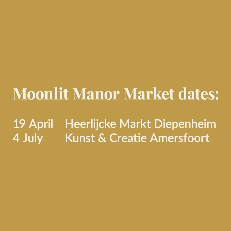 Beyond the manor, into the world ✨ This season, Moonlit Manor will be joining two markets.

Come find me here: &mdash; 19 April &mdash; Heerlijcke Markt, Diepenheim &mdash; 4 July &mdash; Kunst &amp; Creatie Markt, Amersfoort

I&rsquo;m so looking fo