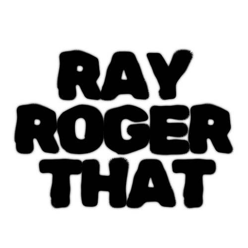 Ray RogerThat
