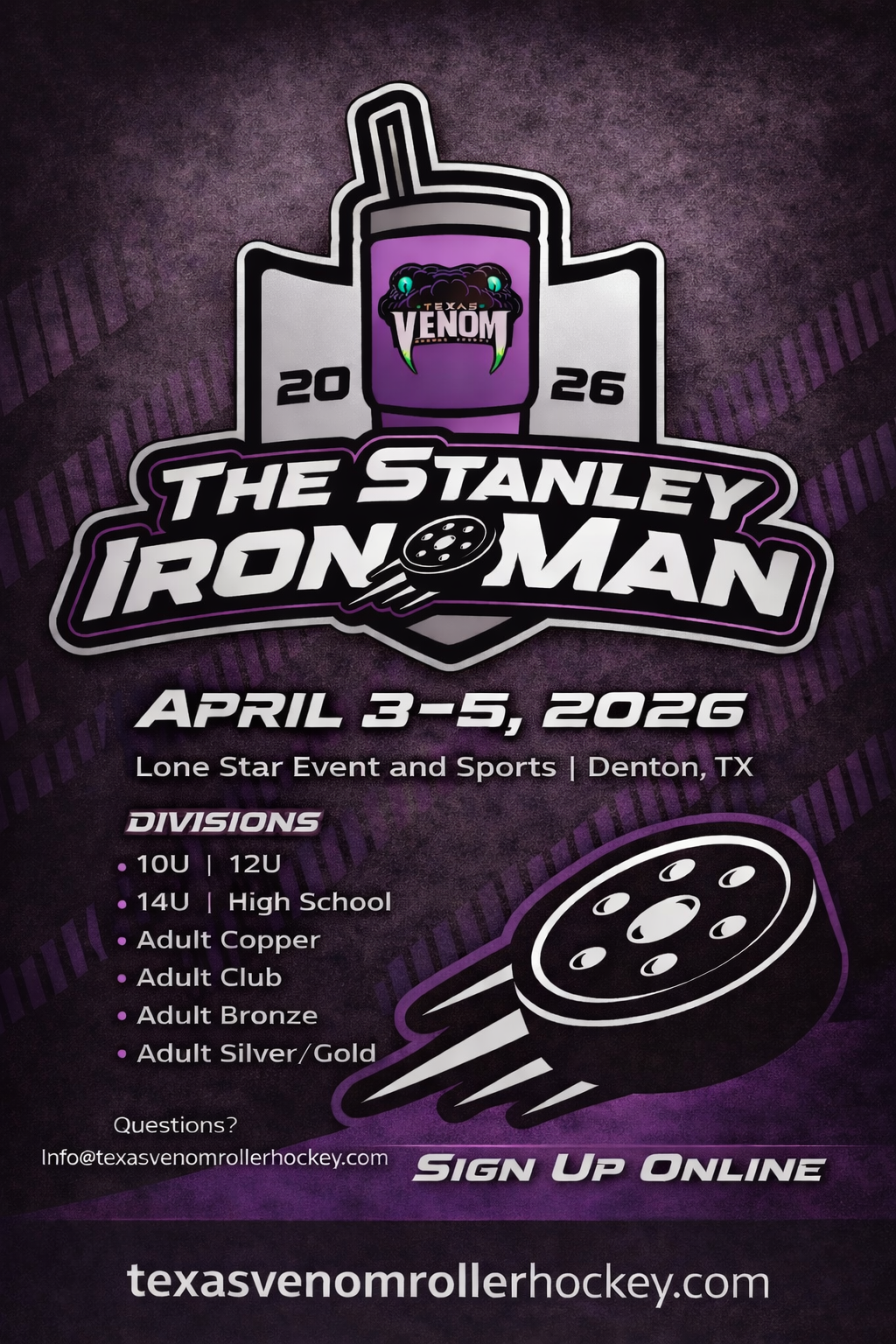 Event poster for 'The Stanley Iron Man' hockey tournament, April 3-5, 2026, at Lone Star Event and Sports in Denton, Texas. Features a large thumbs-up symbol with a Venom-inspired logo and a hockey puck, includes division categories and contact info.