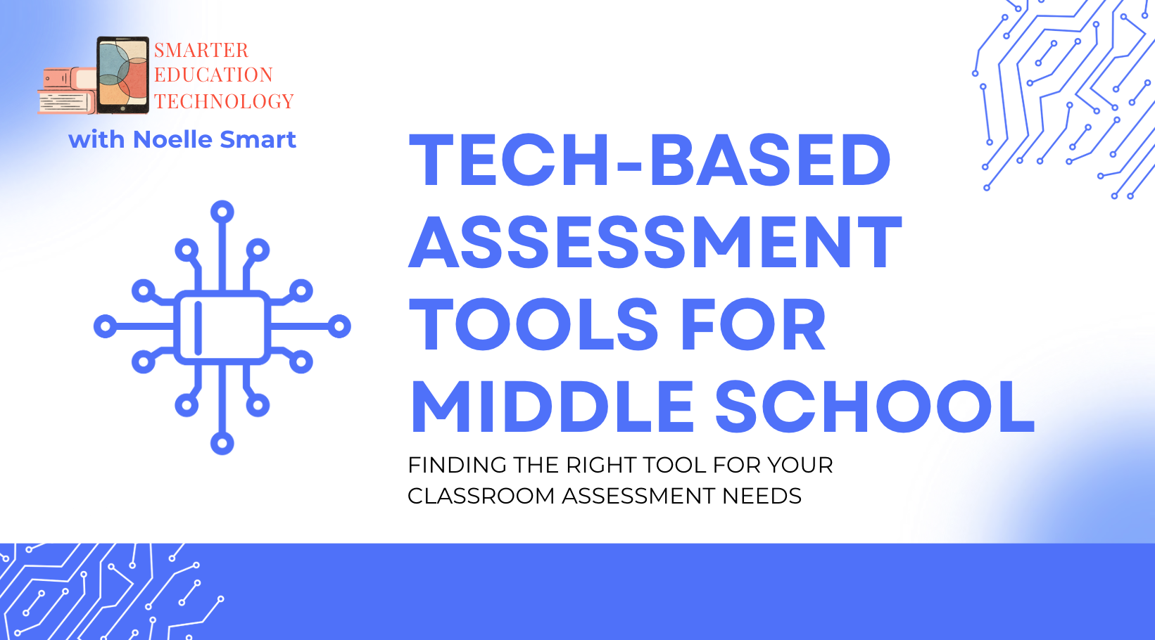 Tech Based Assessment Tools for Middle School