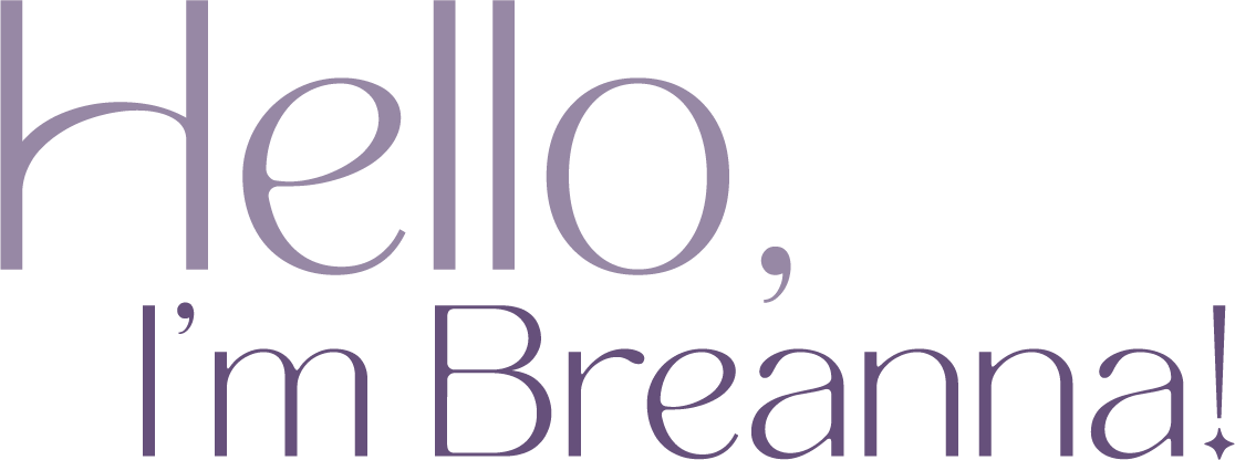 Hello, I'm Breanna!