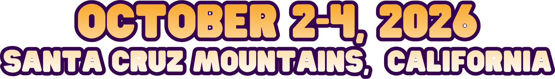 October 2-4, 2026 in the Santa Cruz Mountains, California