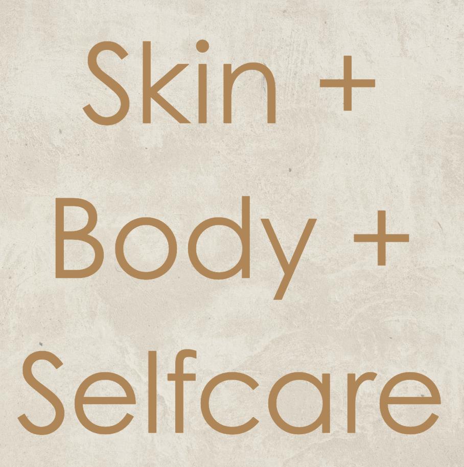 Text on a beige background that reads 'Skin + Body + Selfcare' in large, brown letters.