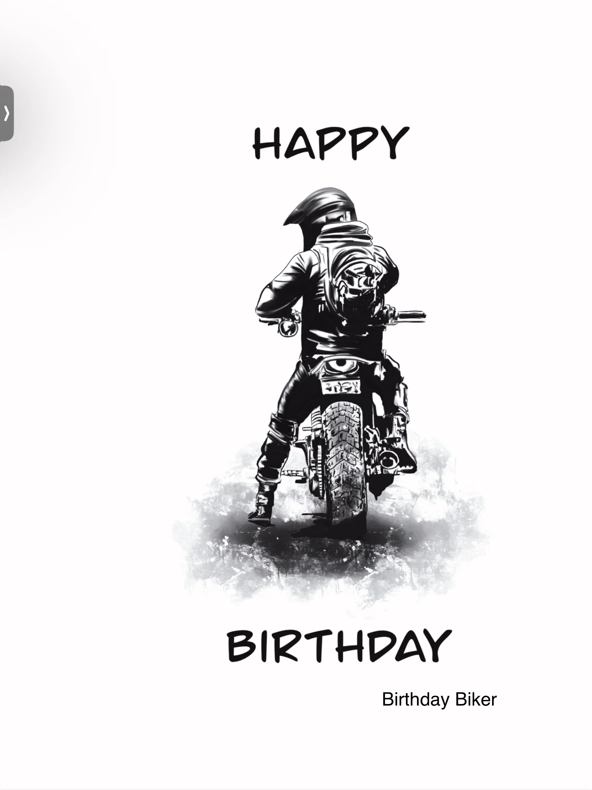 Black and white illustration of a biker from behind, wearing a helmet and backpack, riding a motorcycle with an eye symbol on the back, with the text 'HAPPY BIRTHDAY' above and 'Birthday Biker' below.