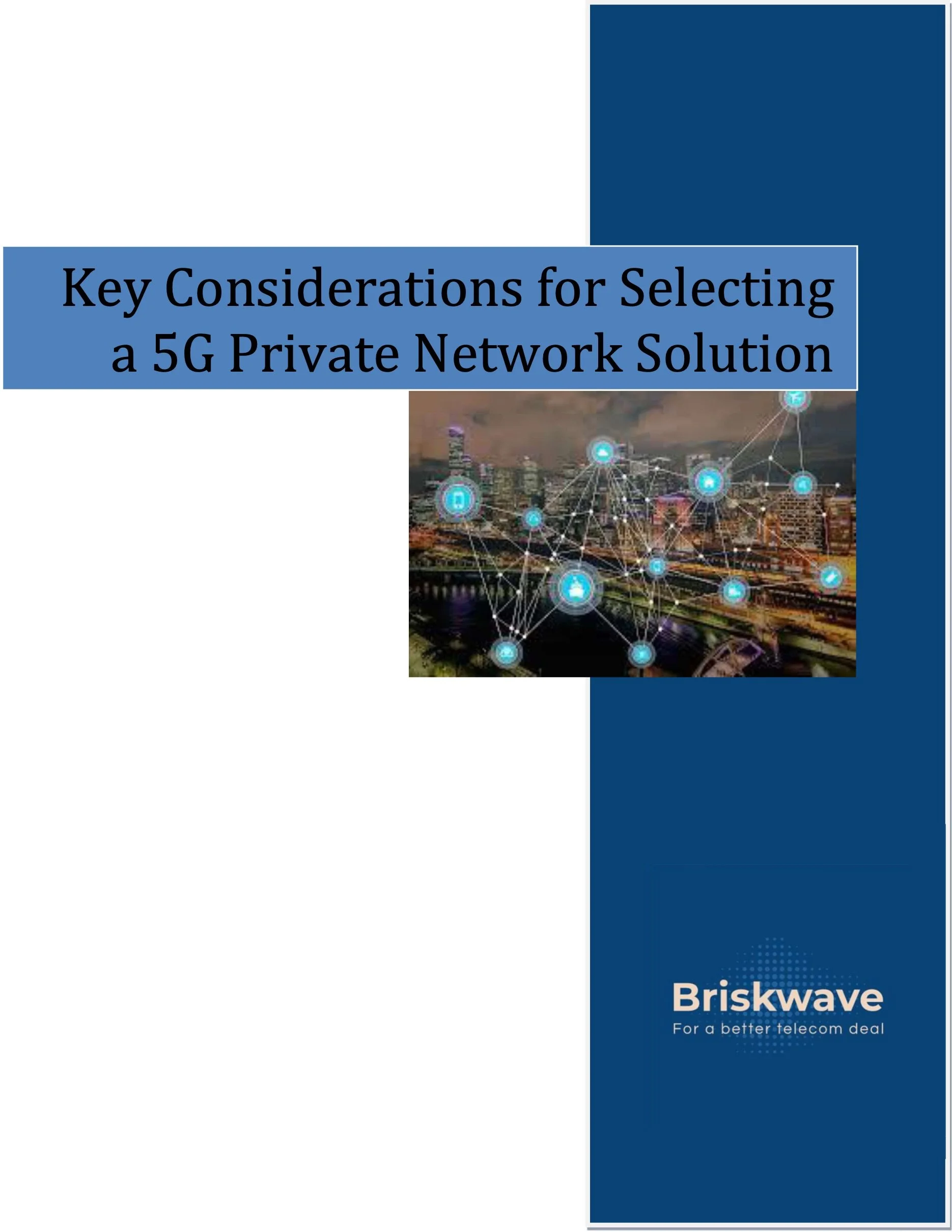 Cover page of a report titled 'Key Considerations for Selecting a 5G Private Network Solution' by Briskwave, featuring a cityscape with a digital network overlay