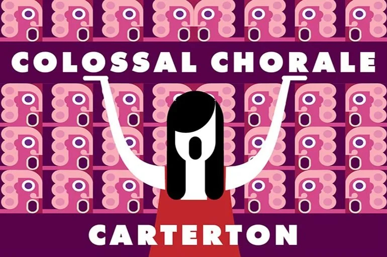 Colossal Chorale — Carterton