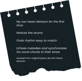 A black card with white text describing a son's experience hearing Motown for the first time, noticing drums, finding rhythm easy to match, and echoes melodies.