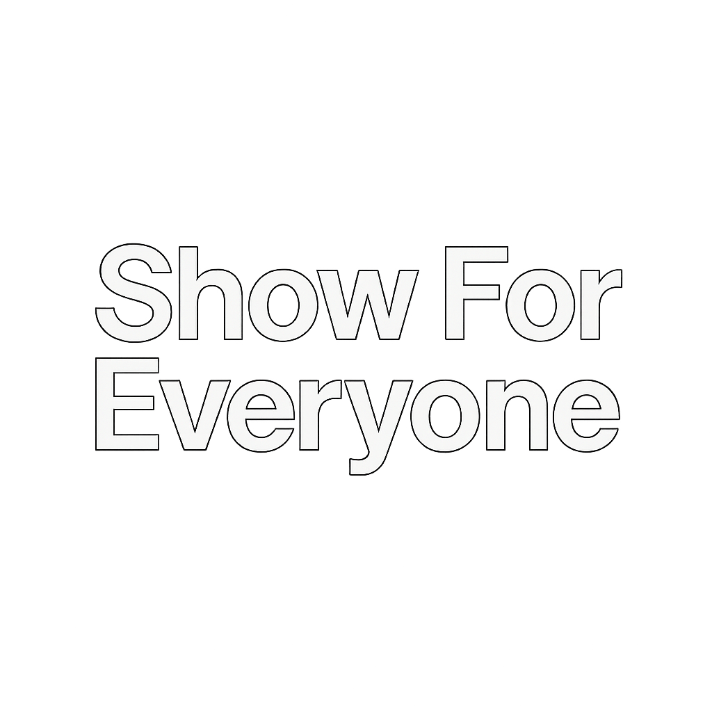 Show For Everyone 