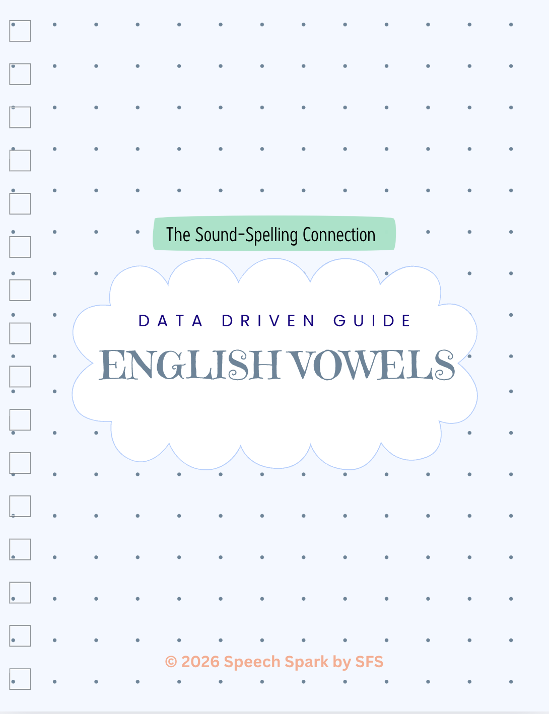 The Sound Spelling Connection: Data Driven Guide to English Vowels