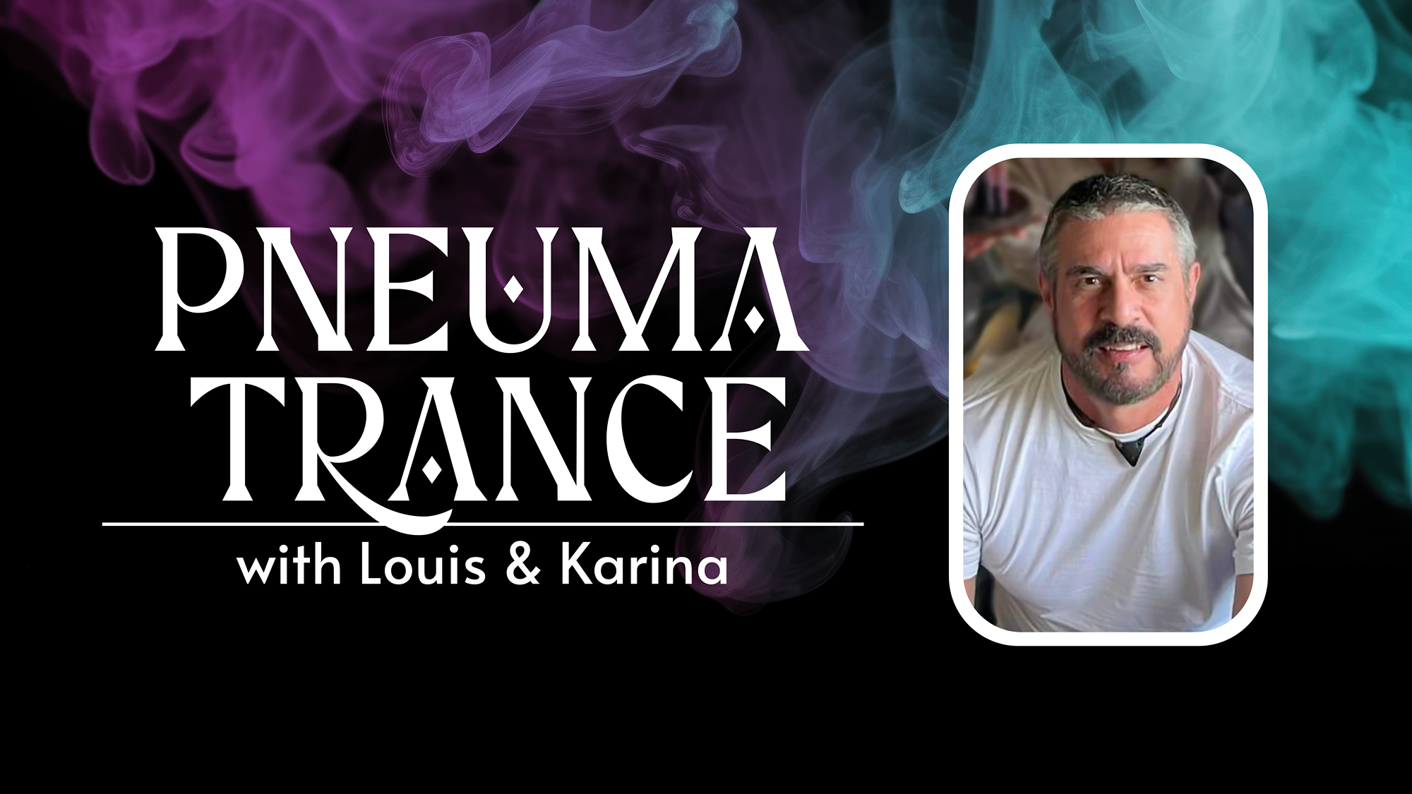 Pneuma Trance with Louis &amp; Karina