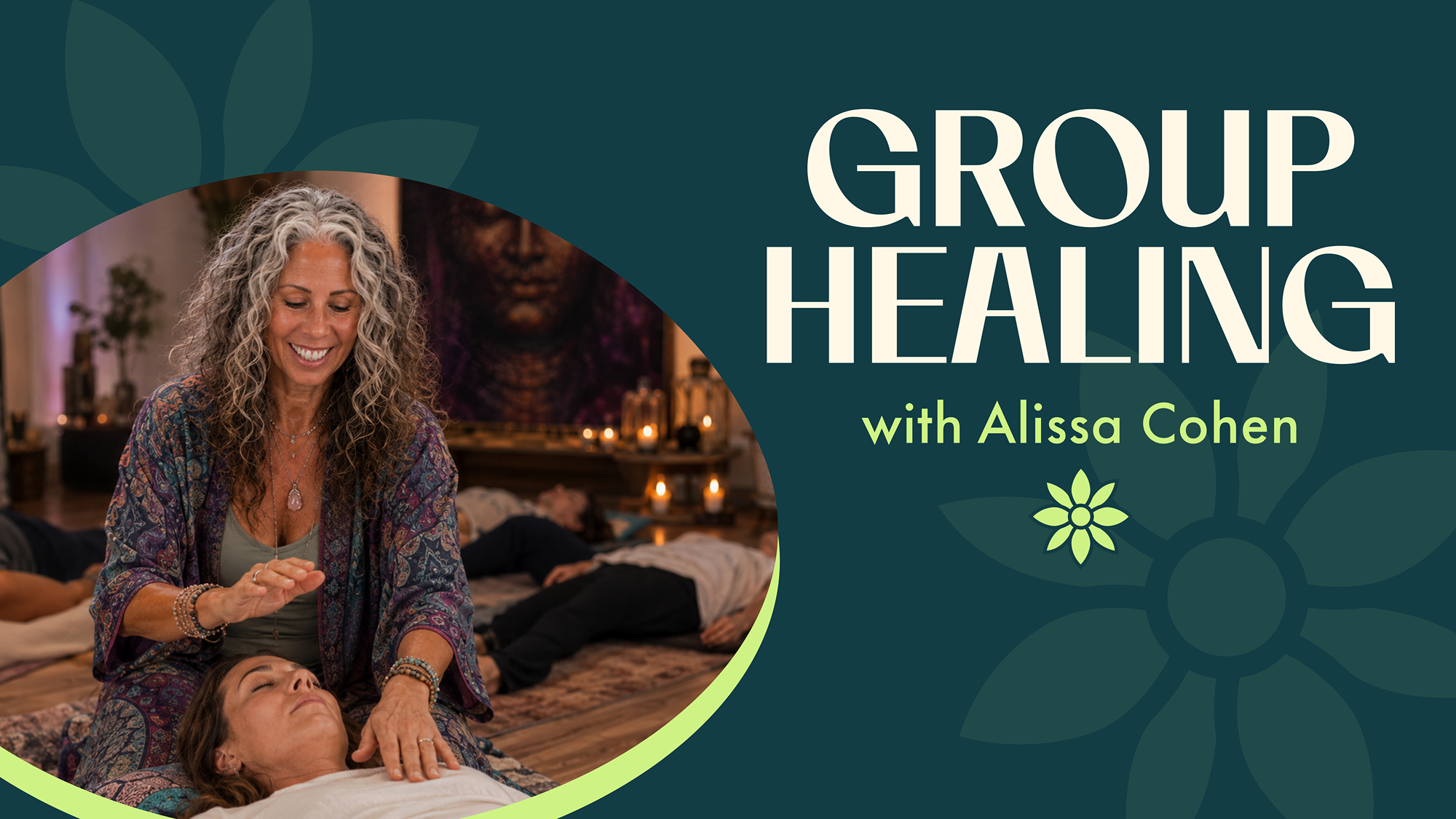 Group Healing with Alissa Cohen