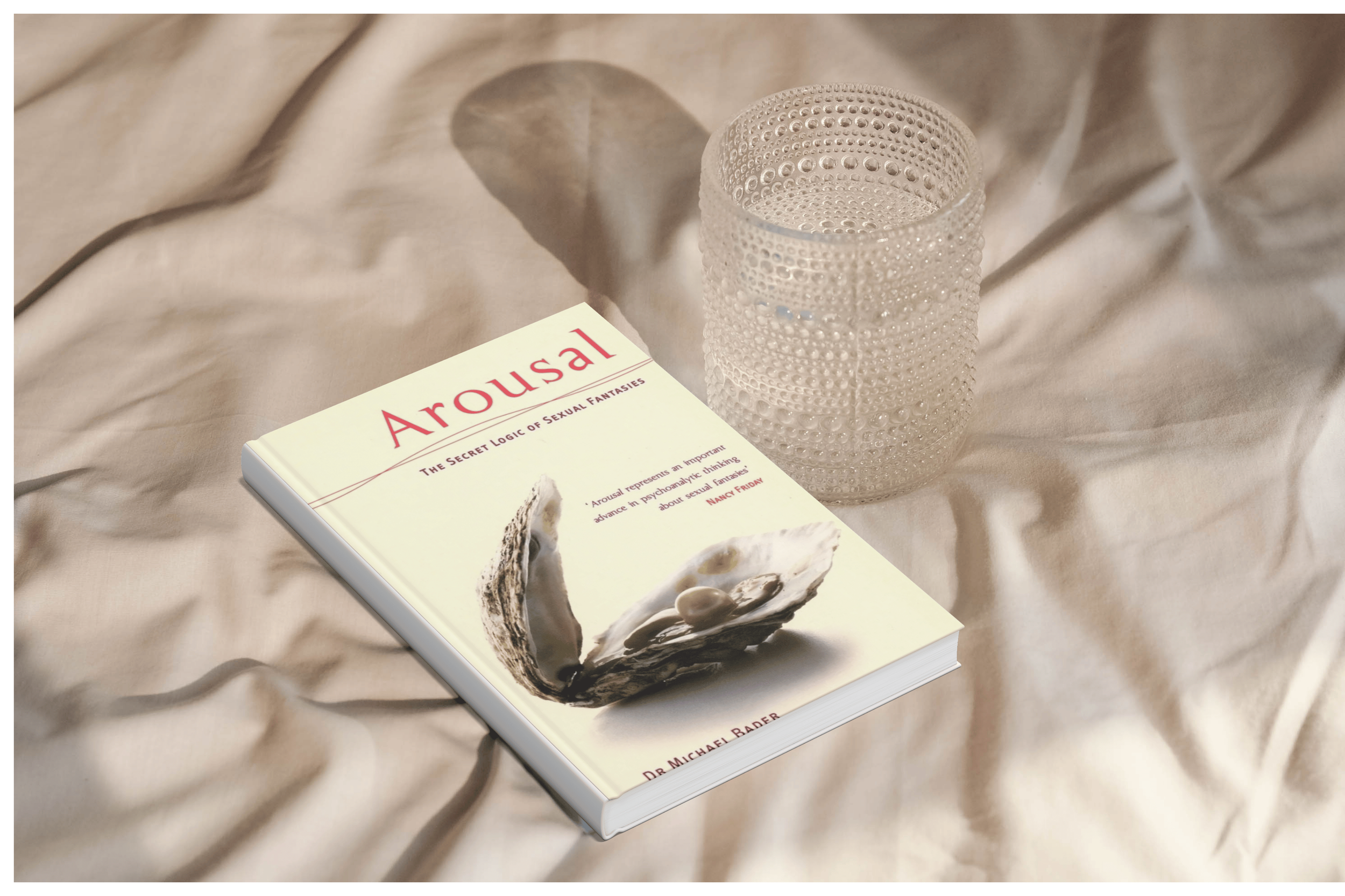 Arousal: The Secret Logic Of Sexual Fantasies
