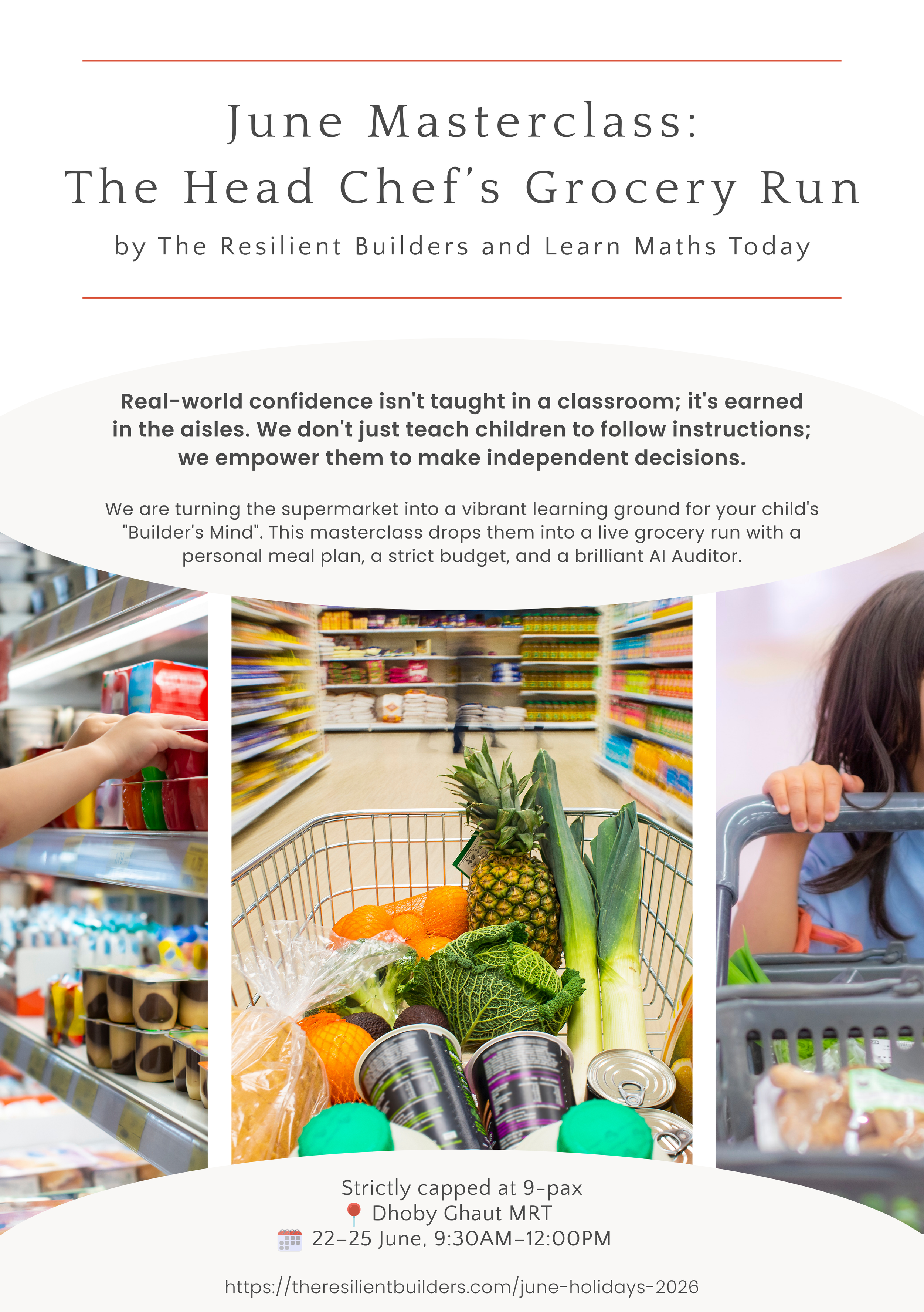 Flyer for a June masterclass titled "The Head Chef's Grocery Run" organized by The Resilient Builders and Learn Maths Today. It features a picture of a grocery store aisle with a shopping cart filled with fruits and vegetables, and a child reaching for items on the shelf. The event takes place from June 22 to June 25, from 9:30 AM to 12:00 PM at Dhoby Ghaut MRT, and is limited to nine participants.
