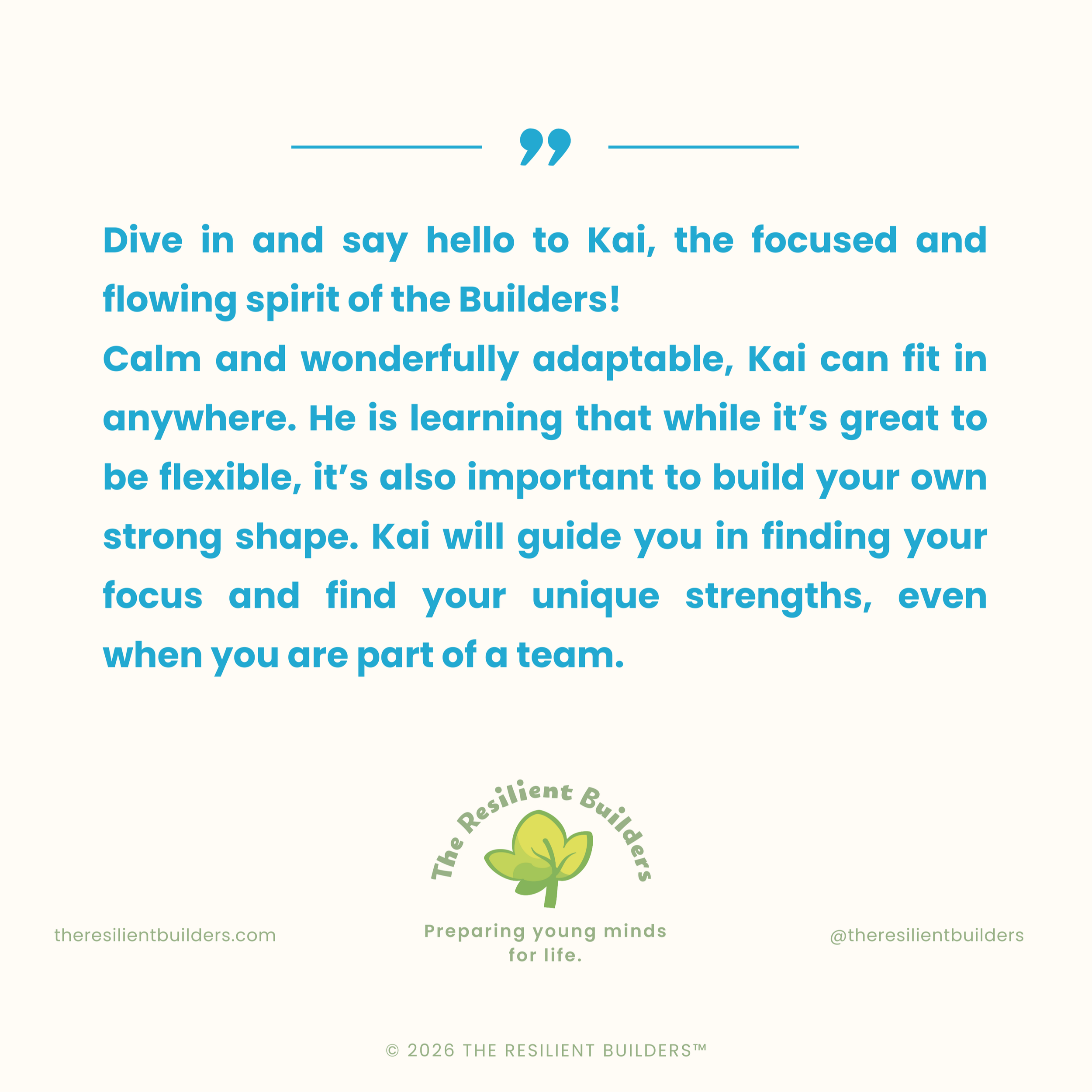 Inspirational quote about Kai, a young builder, emphasizing flexibility and strength, with the logo of The Resilient Builders and their website and social media handle at the bottom.