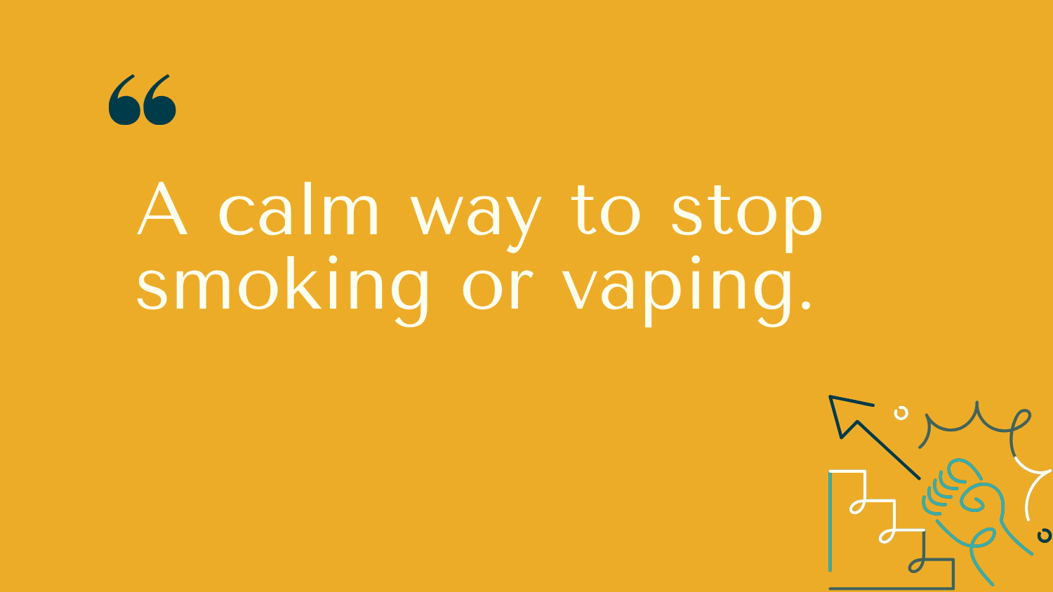 Ready to stop smoking or vaping for good?