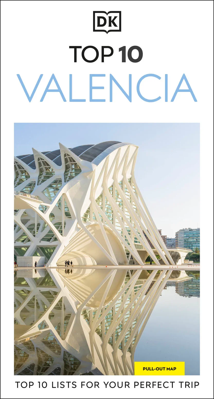 Cover of a travel guide featuring the futuristic City of Arts and Sciences building in Valencia, Spain, with a reflection in water. Text includes 'DK Top 10 Valencia' and 'Top 10 Lists for Your Perfect Trip'.