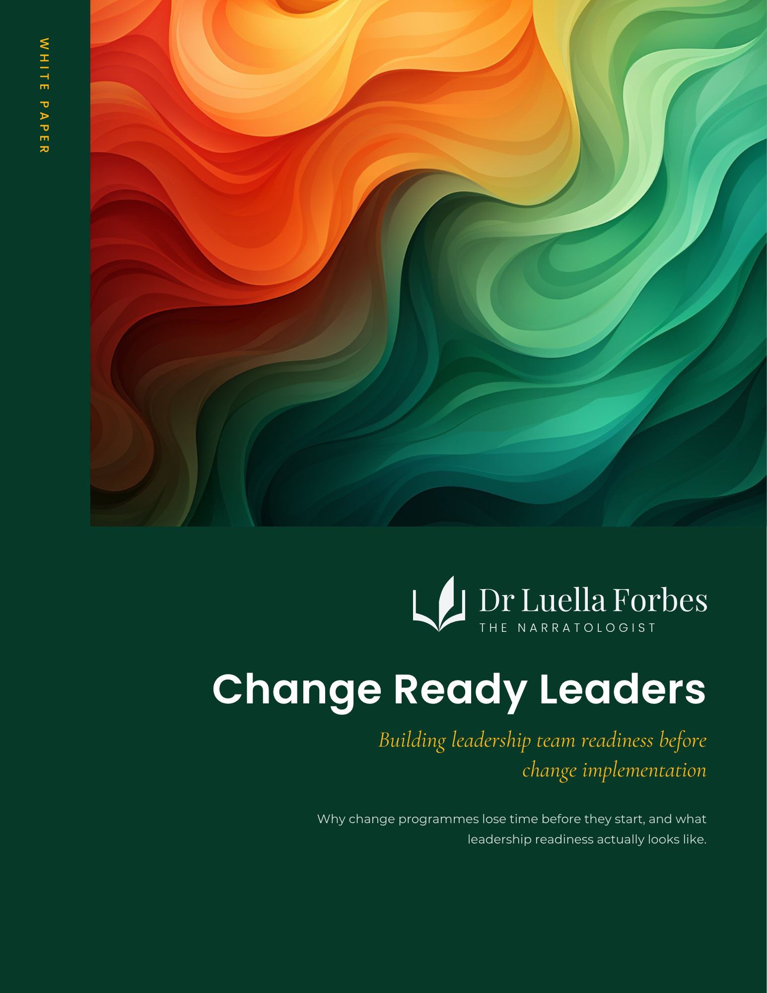 Cover page of a book titled "Change Ready Leaders" by Dr. Luella Forbes, featuring an abstract swirl of warm colors blending into green.