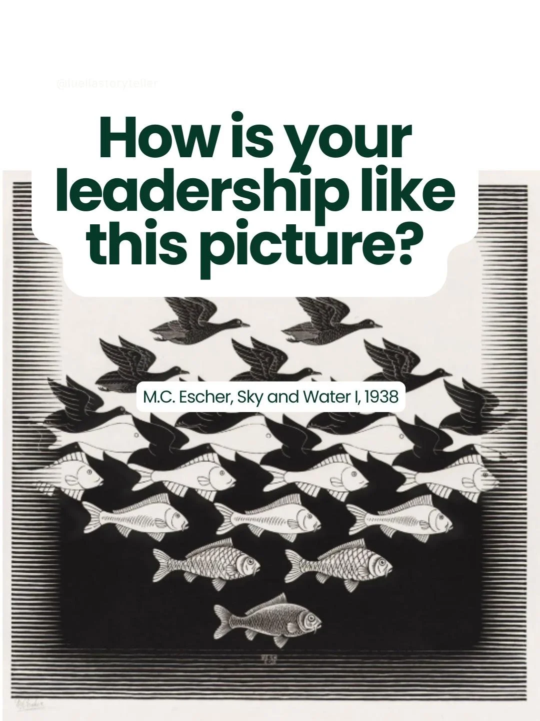 How is your leadership like this picture?
I have always been fascinated by Escher's art. He painted the images with all the stairs that seem to never end, and also created this woodcut of geese and fish (called "Sky and Water").
For me it's