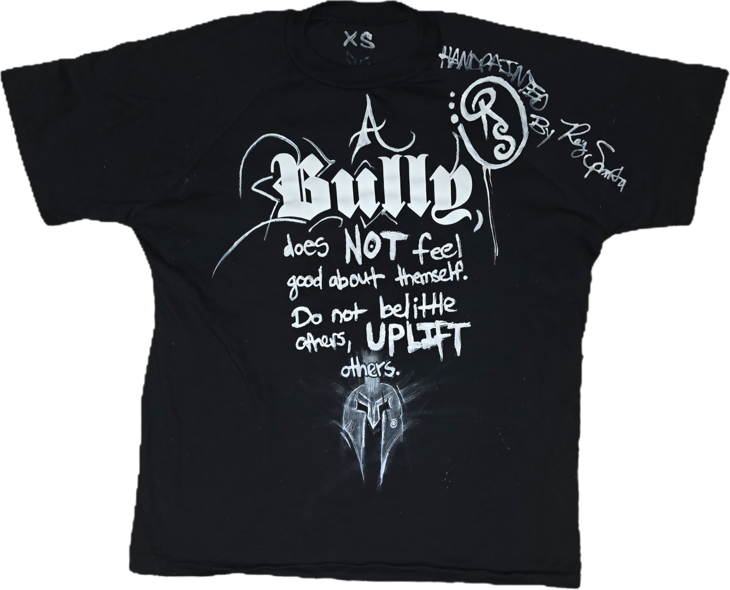Black T-shirt with white handwritten-style text that reads: "A bully does NOT feel good about themselves. Do not belittle others, UPLIFT others." The shirt also features decorative graphics, including a stylized face at the bottom center and a circular design with the initials "R S" near the top right.