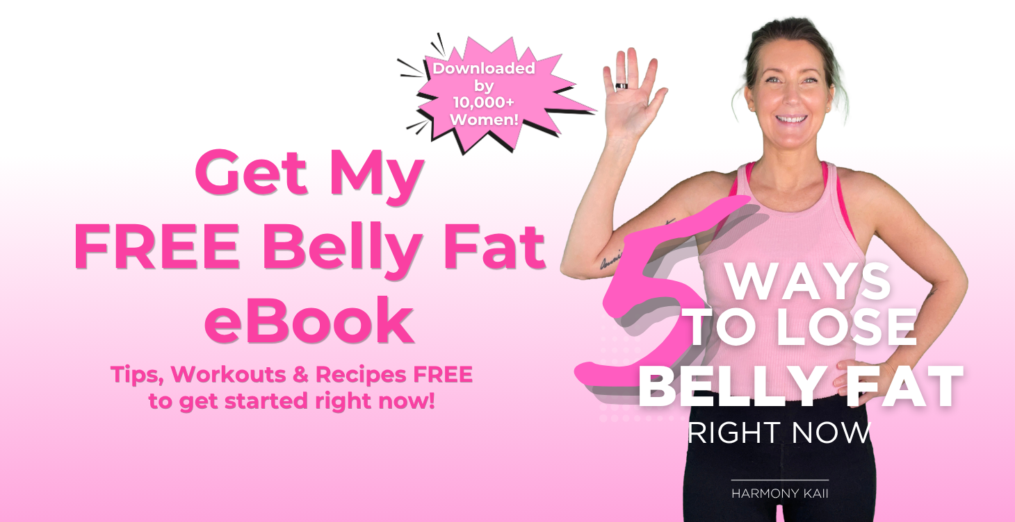 Get My Free Belly Fat eBook - Downloaded by over 10,000 women - 5 ways to lose belly fat right now. Tips, Workouts and Recipes FREE to get started right now!