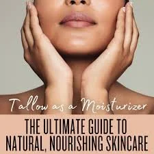 Why Traditional Tallow Skincare Is Making a Comeback