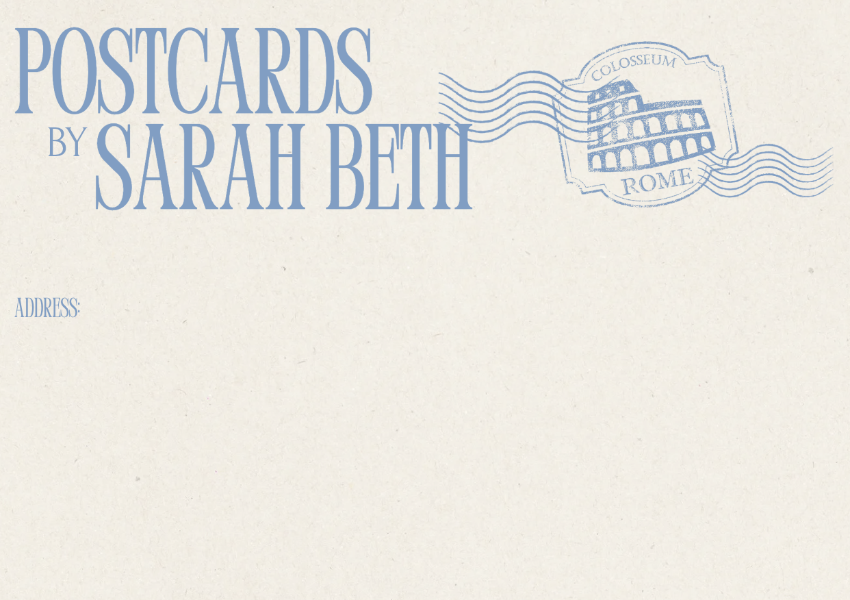 A monthly newsletter. Postcard design with the text 'Postcards by Sarah Beth' in large blue letters, a stamp illustration of the Colosseum in Rome, and a space for writing an email address.