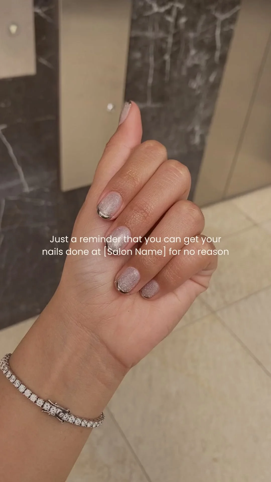 This is your reminder that you can get your nails done at [Salon Name] for no reason