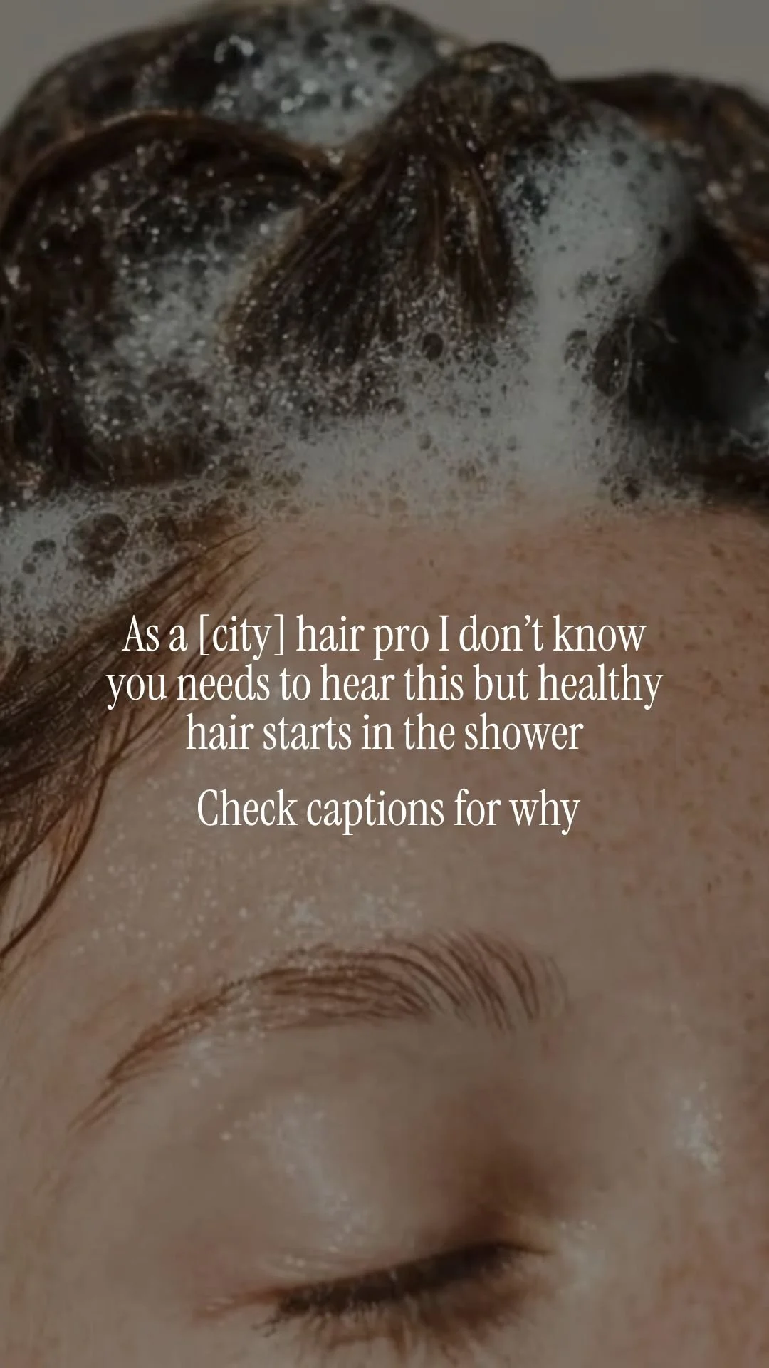 Healthy hair starts in the shower