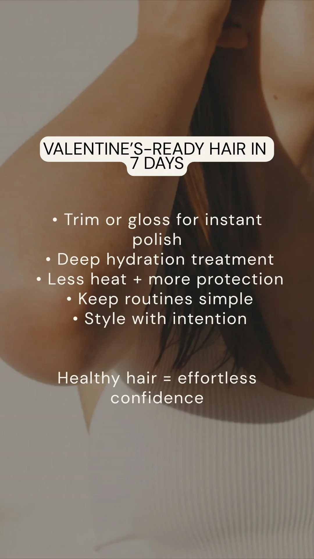 Valentine’s-ready hair in 7 days